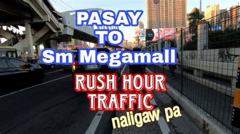 Pasay Rd to SM Megamall .